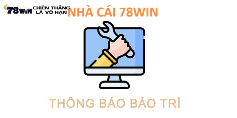 78Win bảo trì liên tục