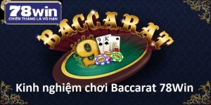 Kinh nghiệm chơi baccarat 78Win bằng cách phân tích đưa ra kết quả