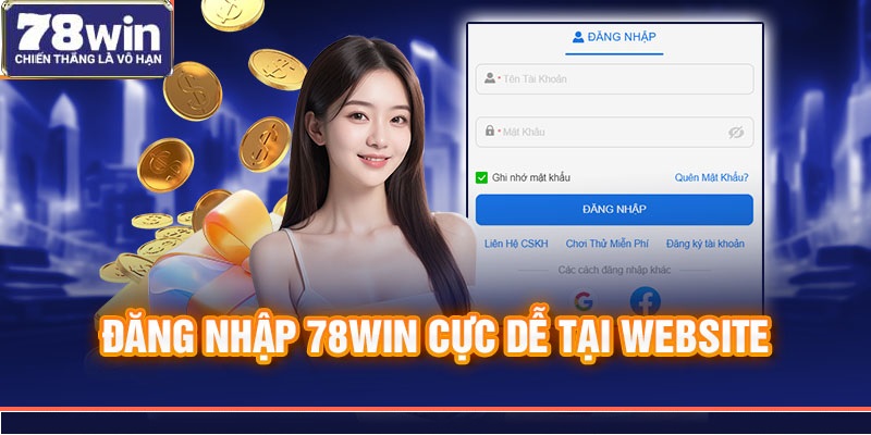 Đăng nhập 78Win cực dễ tại website