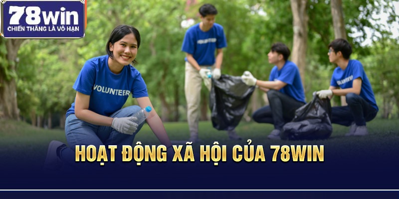 Hoạt động xã hội của 78Win